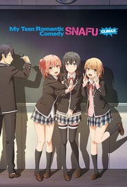 Yahari Ore no Seishun Love Comedy wa Machigatteiru. Kan: Climax