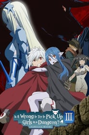 Dungeon ni Deai wo Motomeru no wa Machigatteiru Darou ka III: Season 3