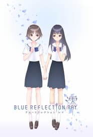 Blue Reflection Ray: Season 1