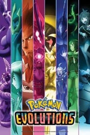 Pokemon Evolutions: Season 1