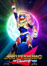 Muteking the Dancing Hero: Season 1